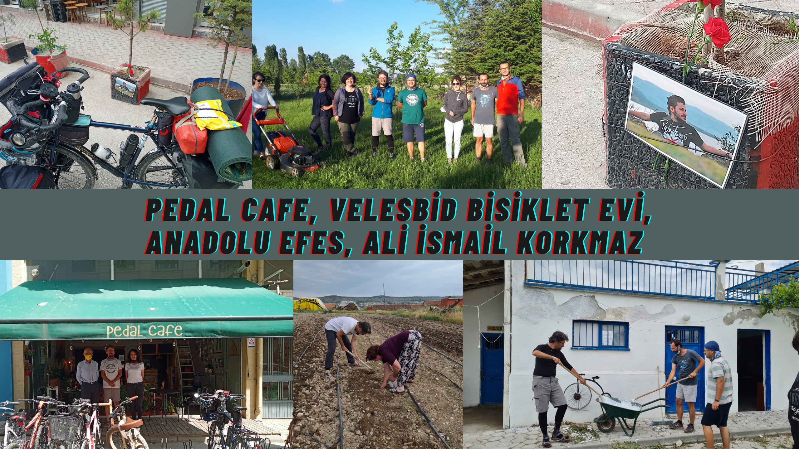 Pedal Cafe, Vel Esbid Bisiklet Evi, Anadolu Efes, Ali İsmail Korkmaz